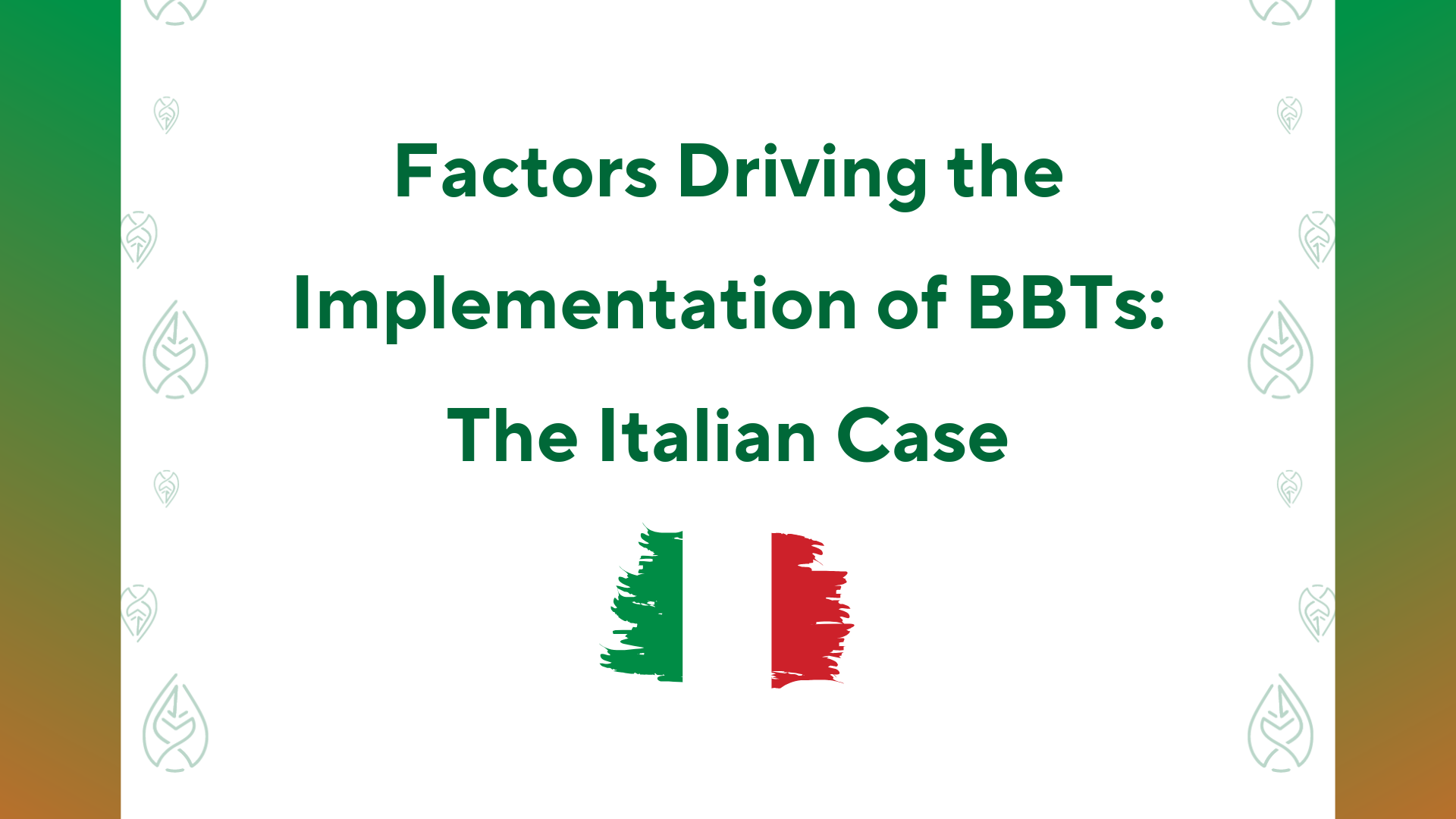 Factors Driving the Implementation of BBTs: The Italian Case