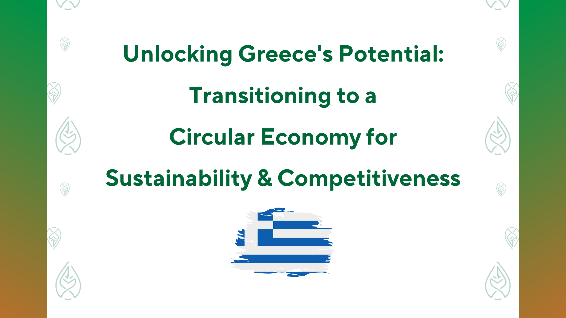 Unlocking Greece's Potential: Transitioning to a Circular Economy for Sustainability and Competitiveness