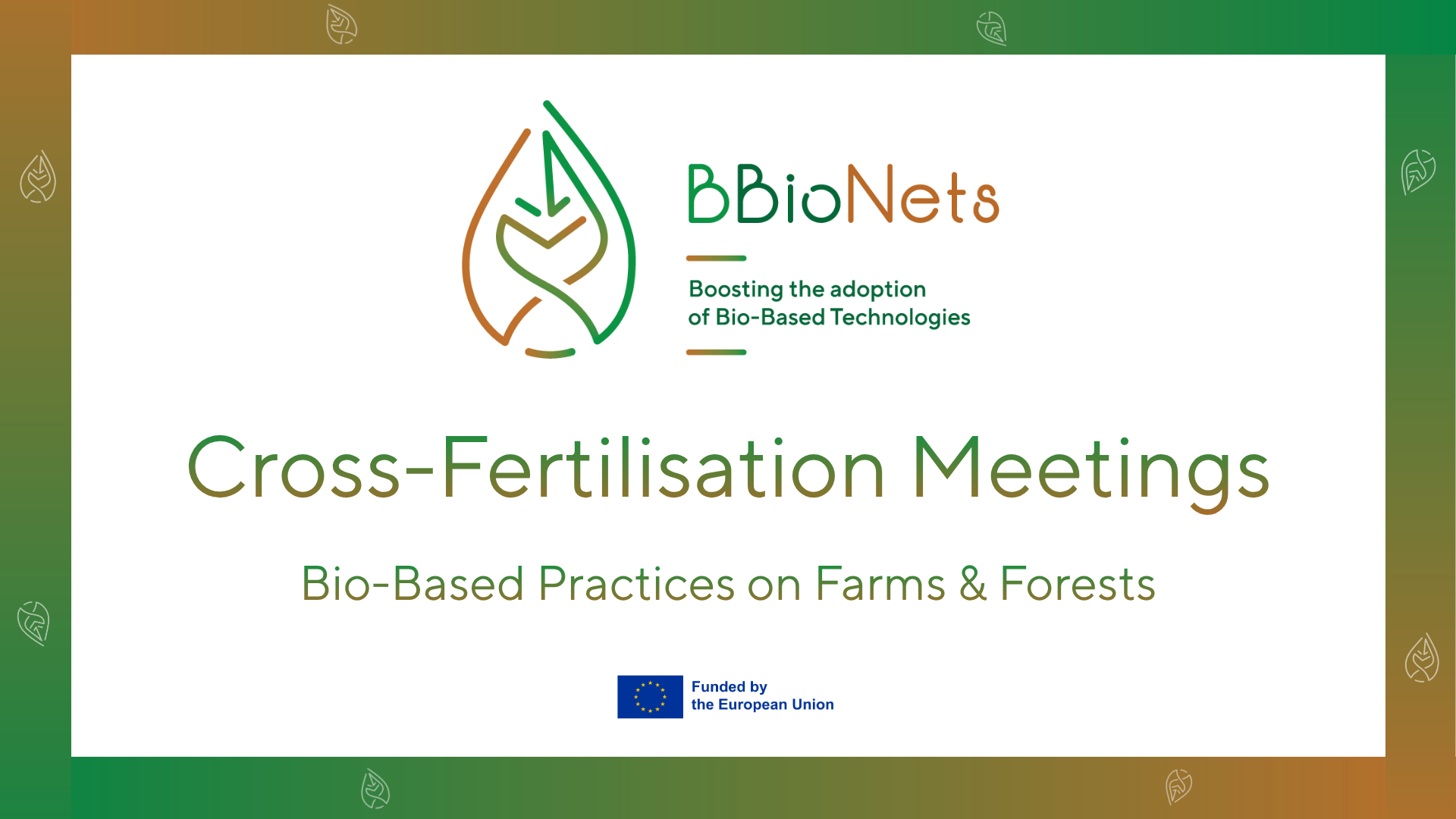 BBioNets banner for the project's Cross-Fertilisation Meetings on 'Bio-Based Practices on Farms & Forests'